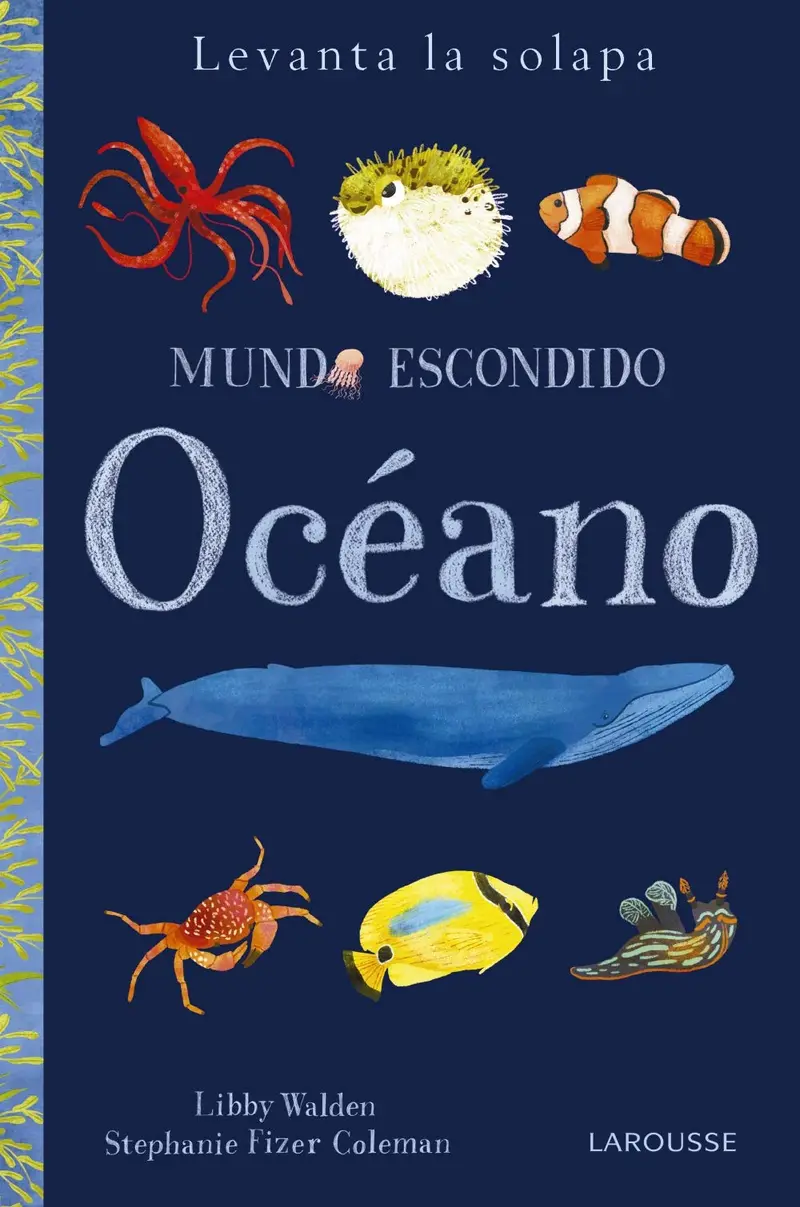 Cubierta de Mundo escondido. Océano (Larousse – Infantil) (Español) Tapa dura