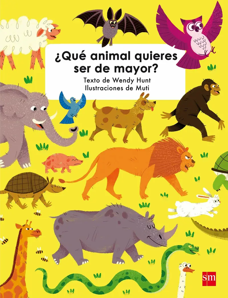 Cubierta de ¿Qué animal quieres ser de mayor? Tapa dura