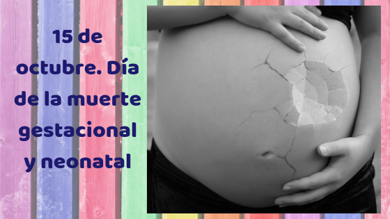15 de octubre. Día de la muerte gestacional y neonatal