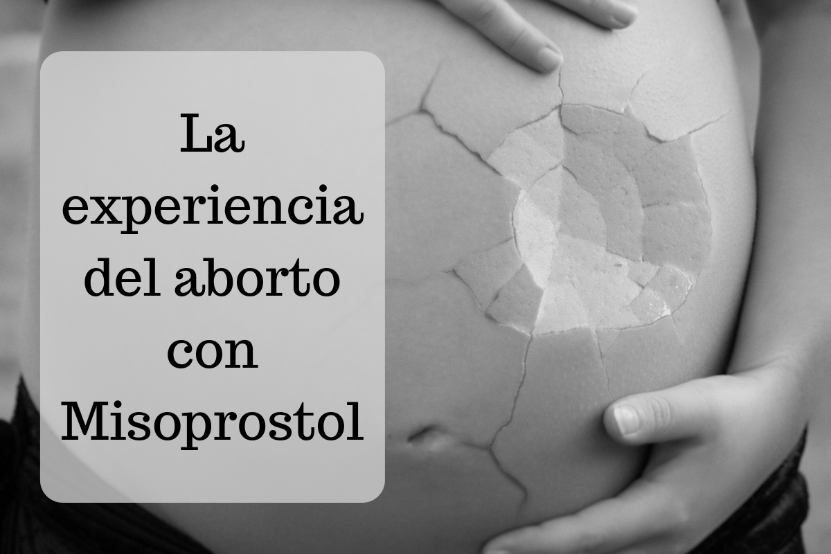 La experiencia del aborto con Misoprostol
