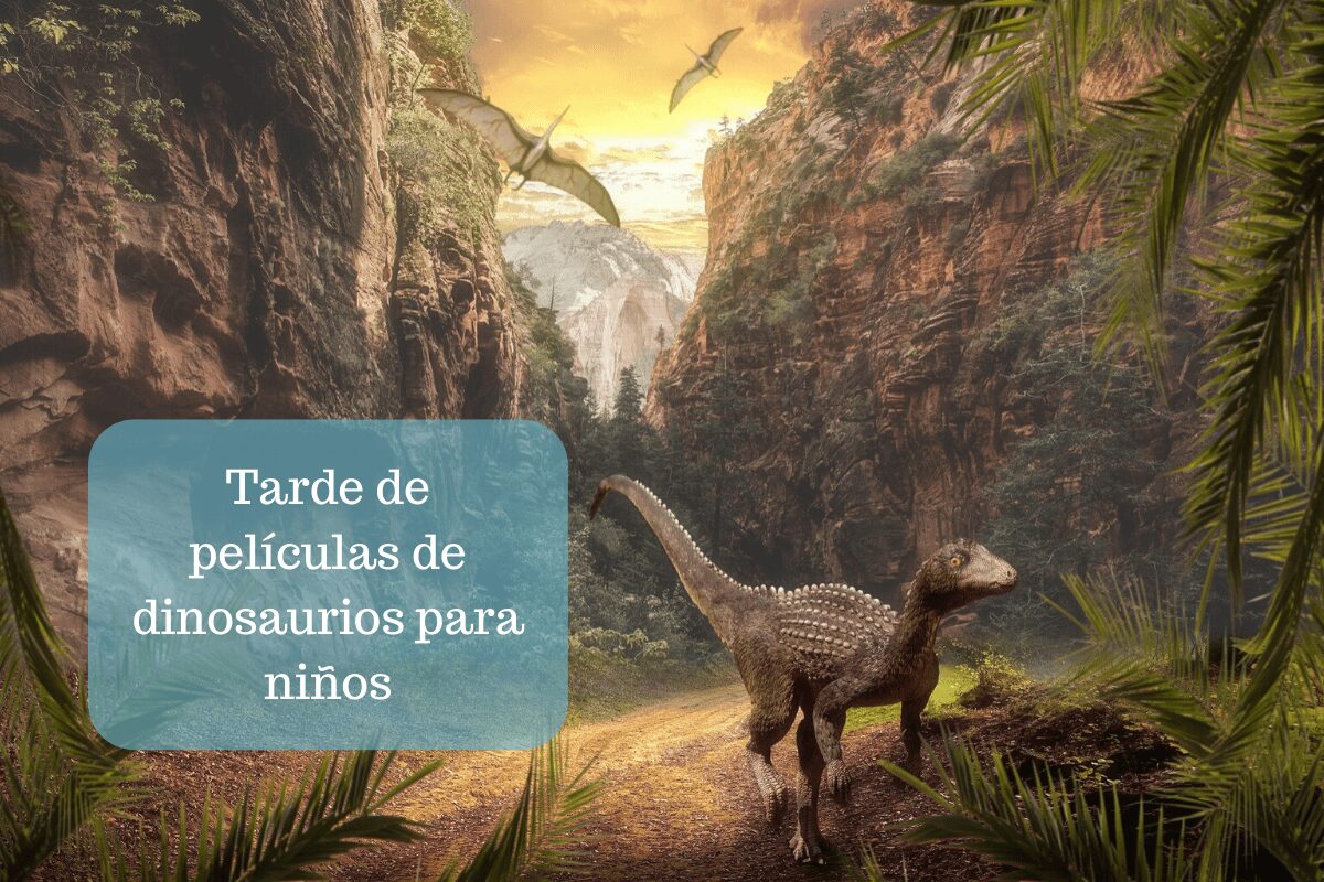 Tarde de películas de dinosaurios para niños - La Mami Novata