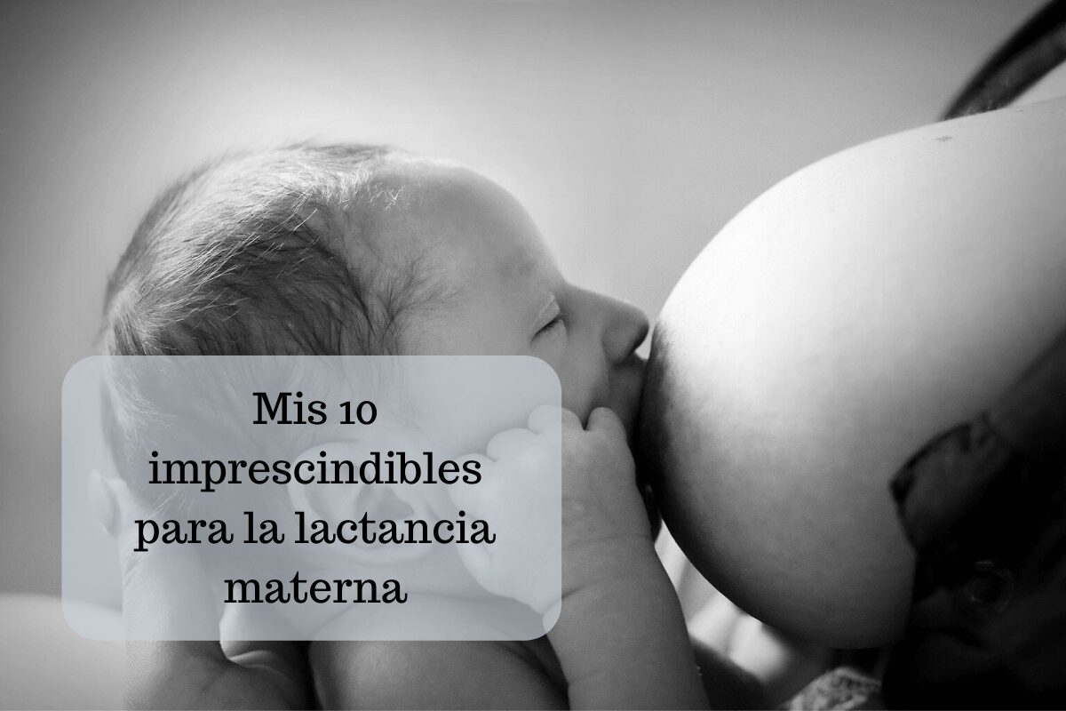 10 imprescindibles para la lactancia materna
