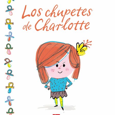 Los chupetes de Charlotte (Álbumes ilustrados) (Español) Tapa dura