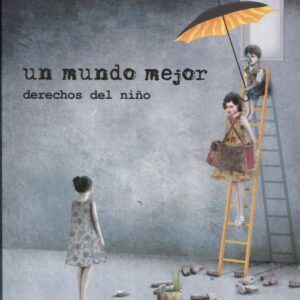 Un mundo mejor: Derechos del niños (Miau) Tapa dura