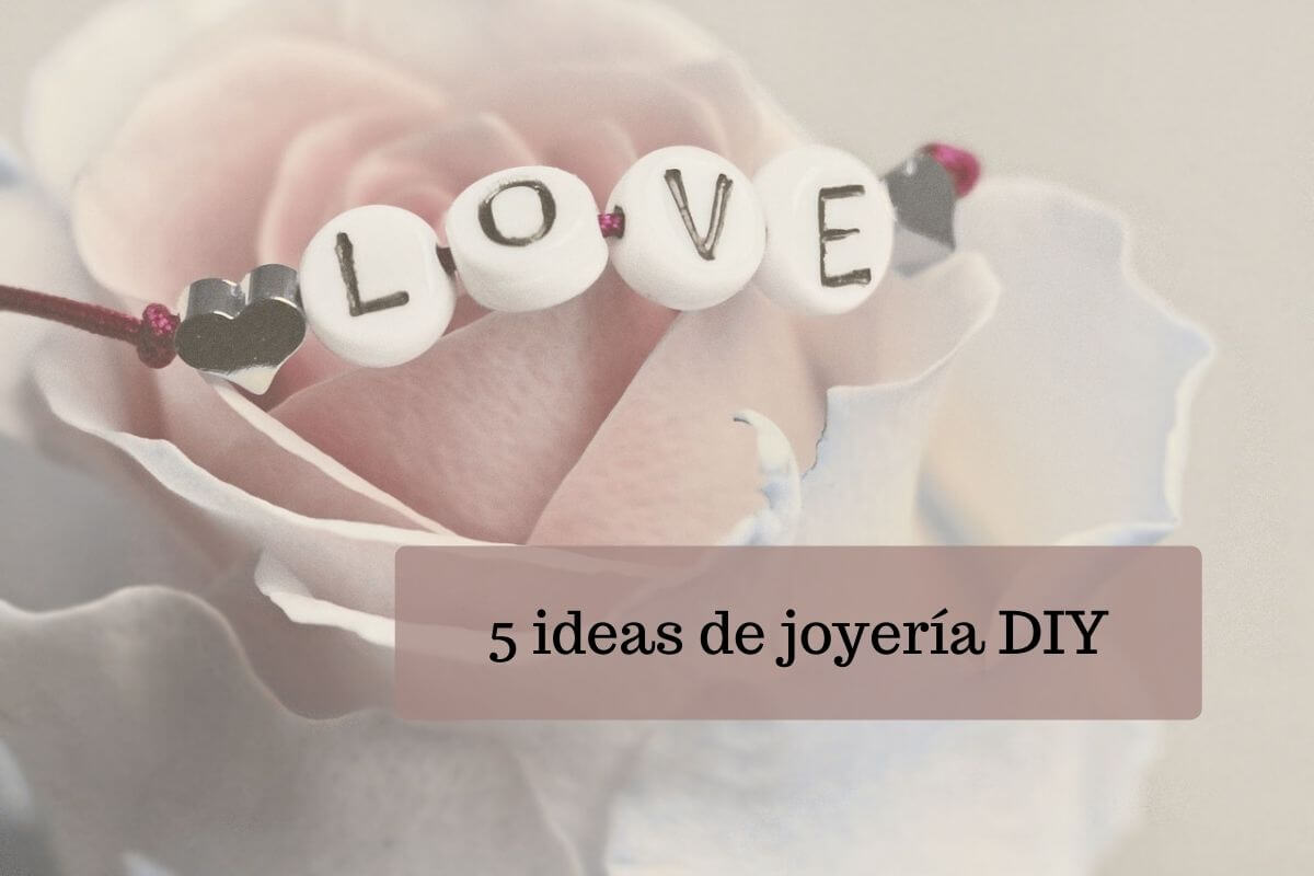 5 ideas de joyería DIY